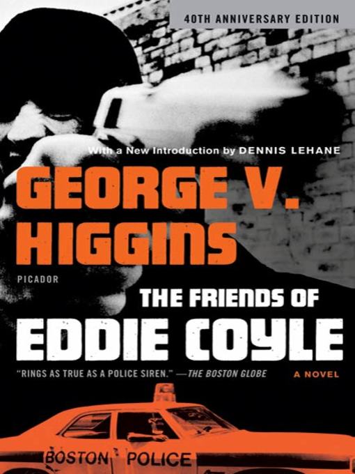 Title details for The Friends of Eddie Coyle by George V. Higgins - Wait list